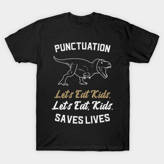 Lets Eat Kids Punctuation T-Shirt by Ken Adams Store